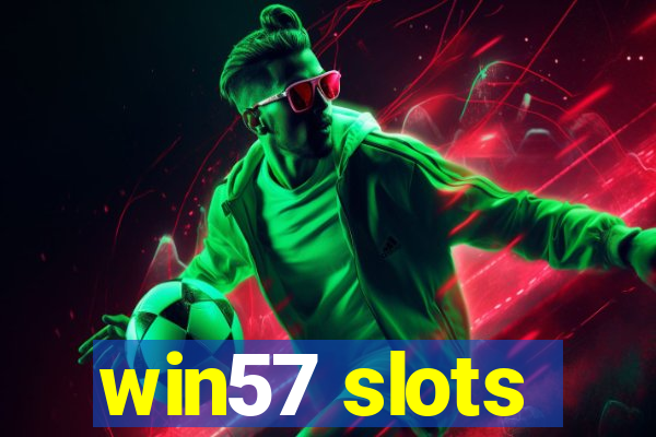 win57 slots